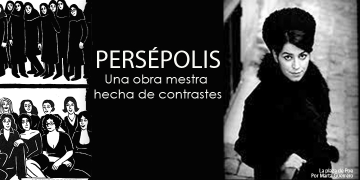persépolis una obra maestra de contrastes.